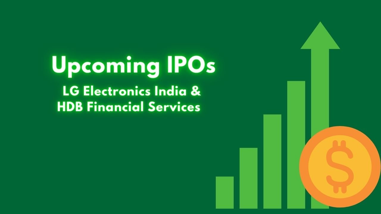 Upcoming IPOs LG Electronics India & HDB Financial Services